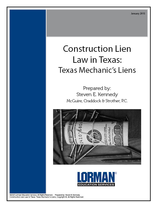 Construction Lien Law in Texas: Texas Mechanic’s Liens