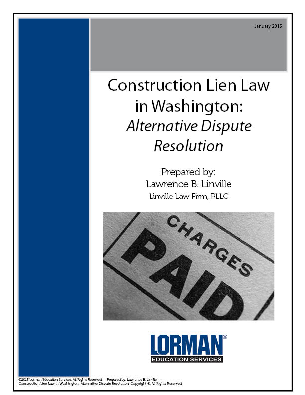 Construction Lien Law in Washington: Alternative Dispute Resolution