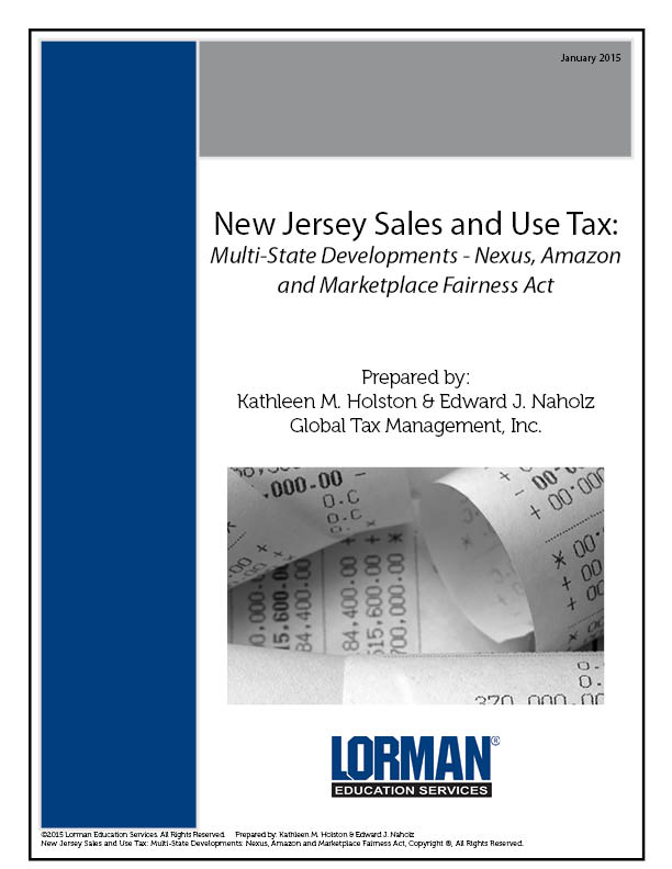 New Jersey Sales and Use Tax: Multi-State Developments: Nexus, Amazon and Marketplace Fairness Act 