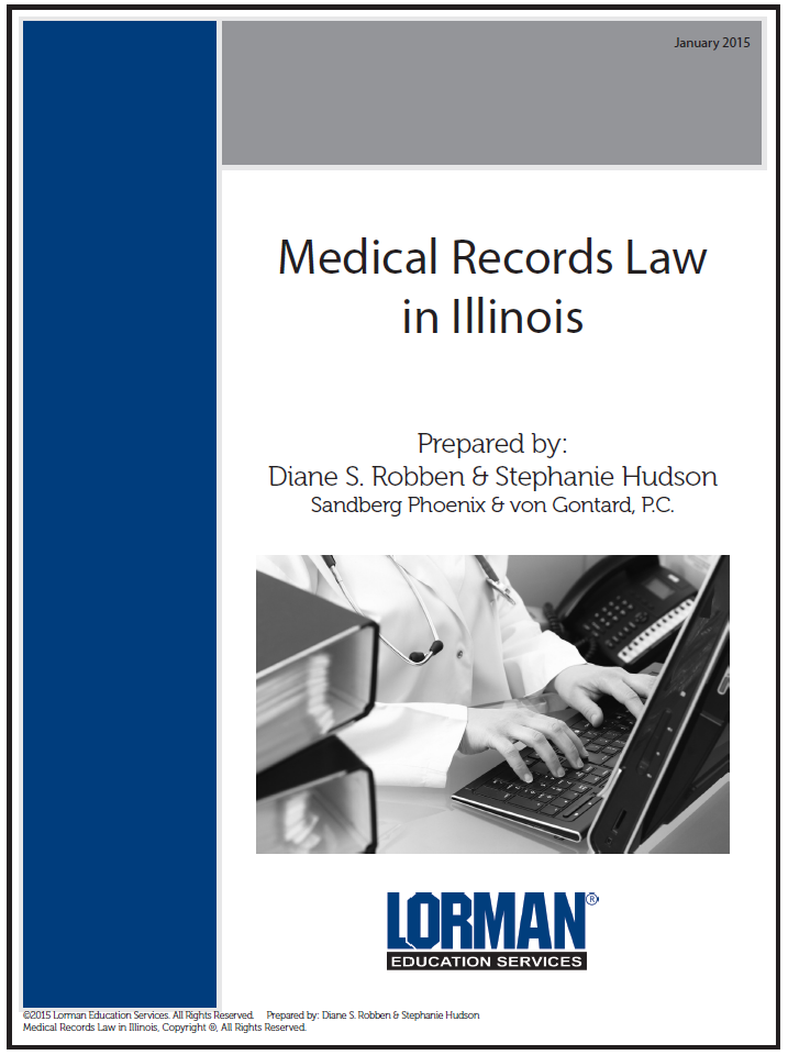 Medical Records Law in Illinois — Report Lorman Education Services