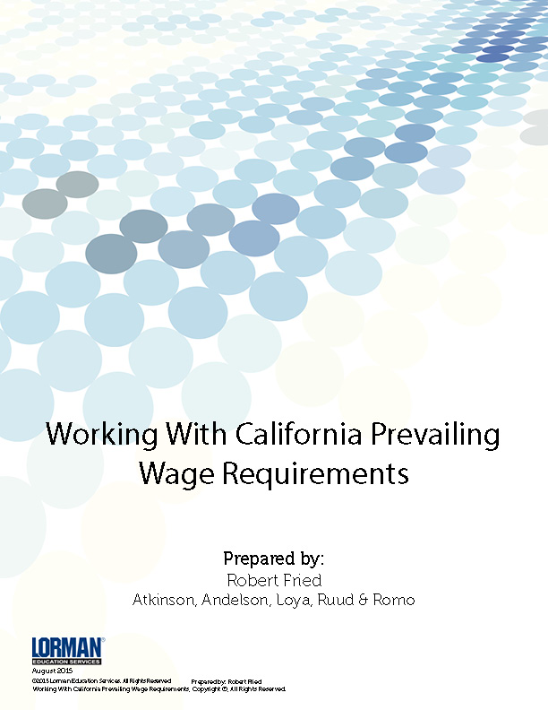 Working With California Prevailing Wage Requirements — Report Lorman