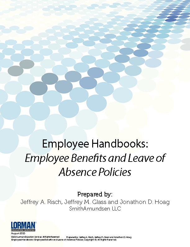 Employee Handbooks: Employee Benefits and Leave of Absence Policies