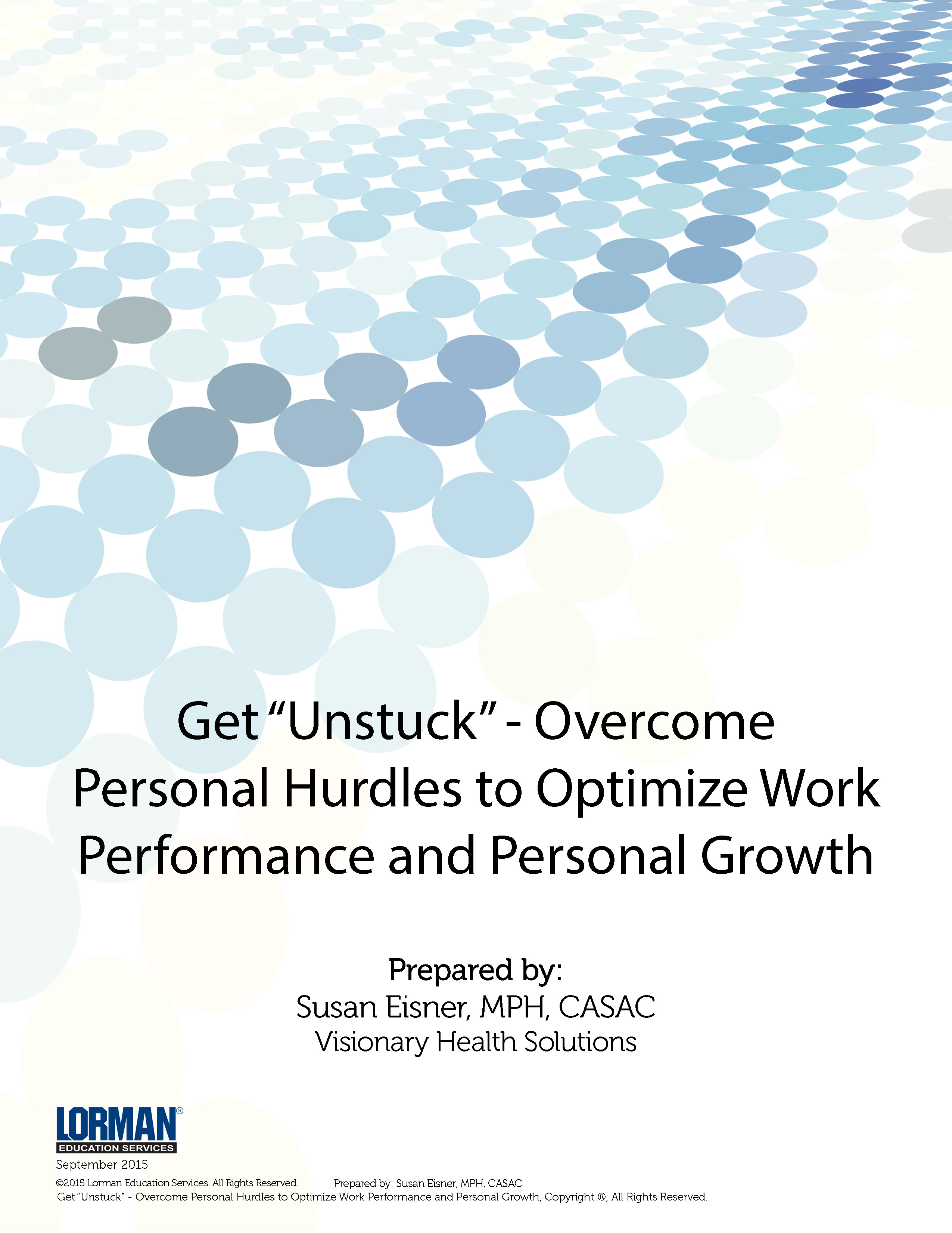 Get “Unstuck” - Overcome Personal Hurdles to Optimize Work Performance and Personal Growth