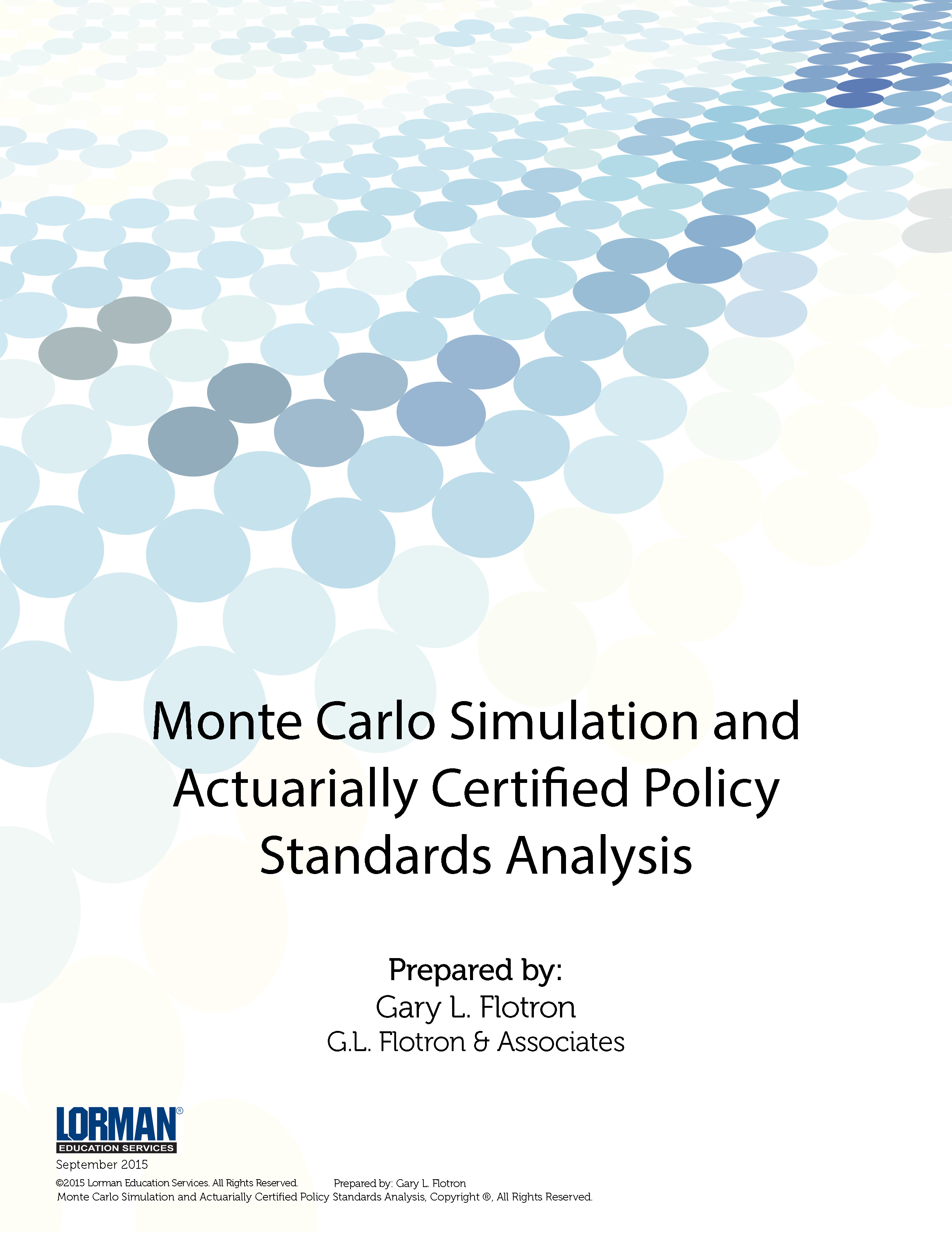 Monte Carlo Simulation and Actuarially Certified Policy Standards Analysis