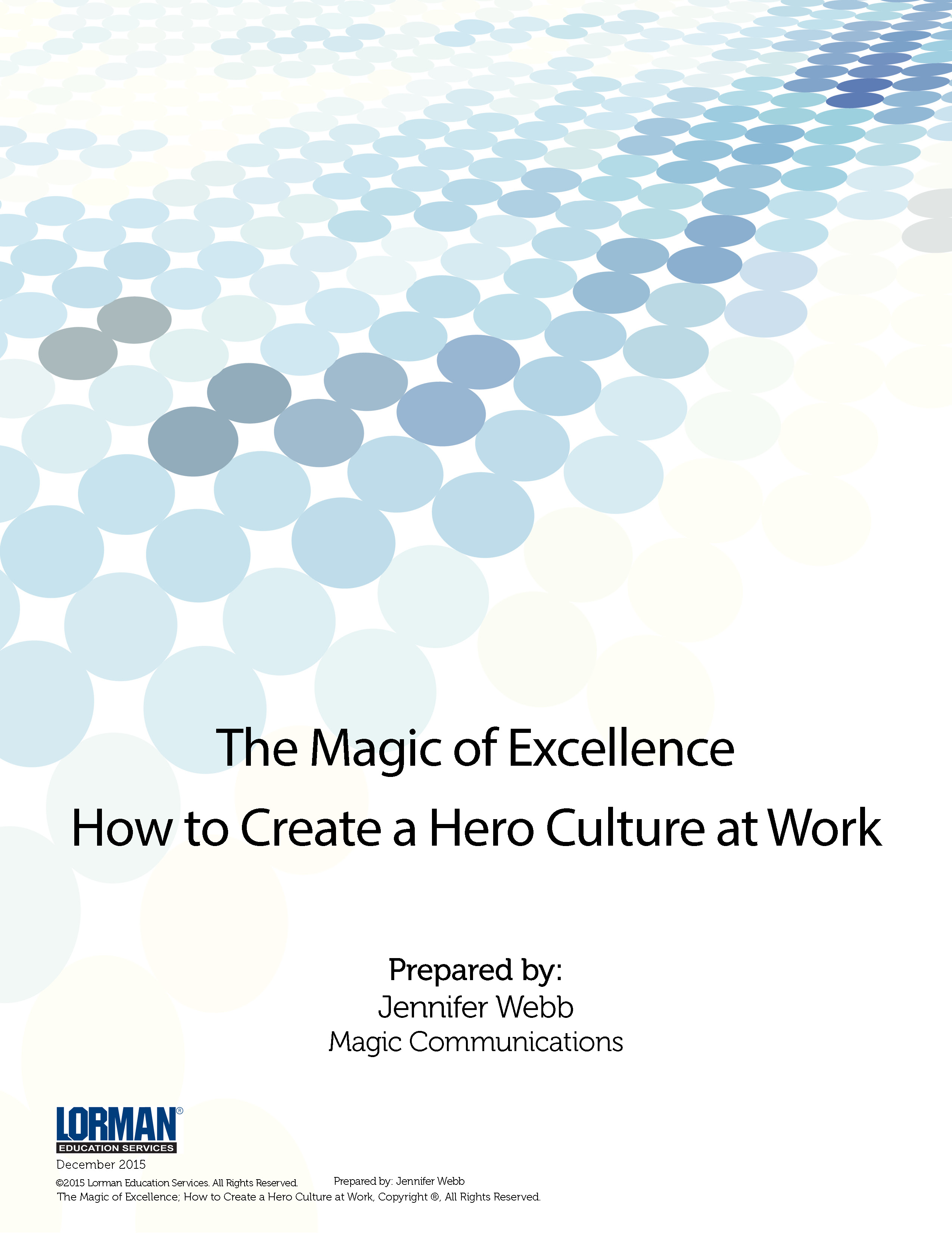 The Magic of Excellence and How to Create a Hero Culture at Work