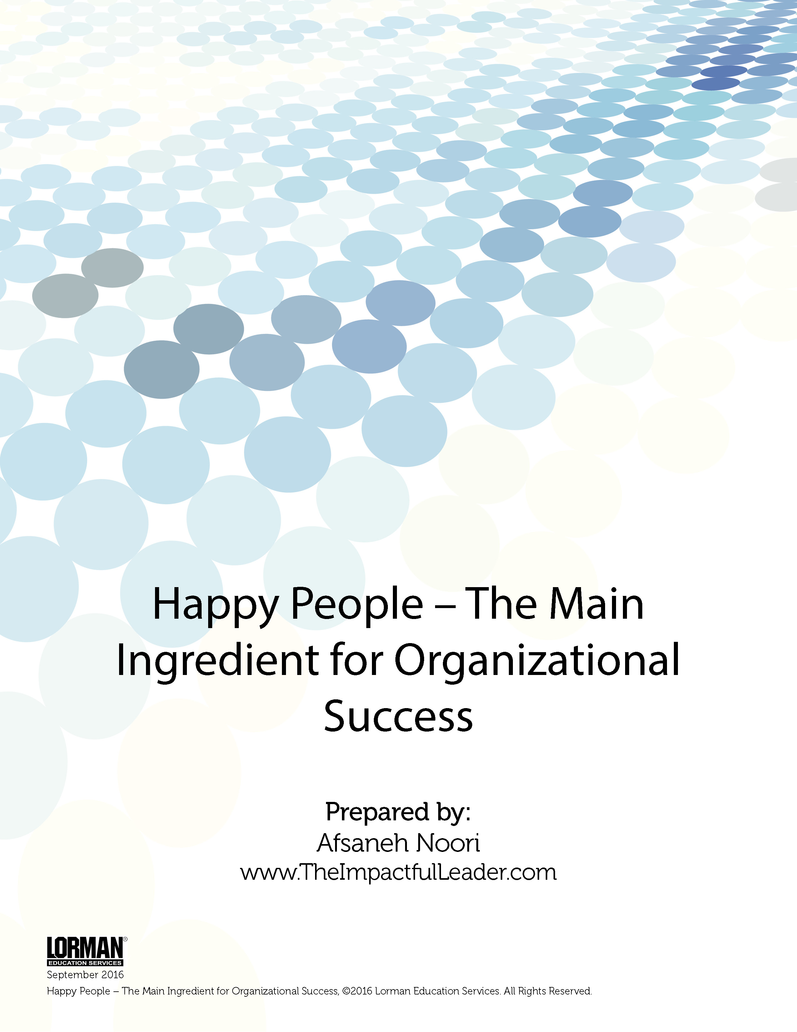 Happy People - The Main Ingredient for Organizational Success