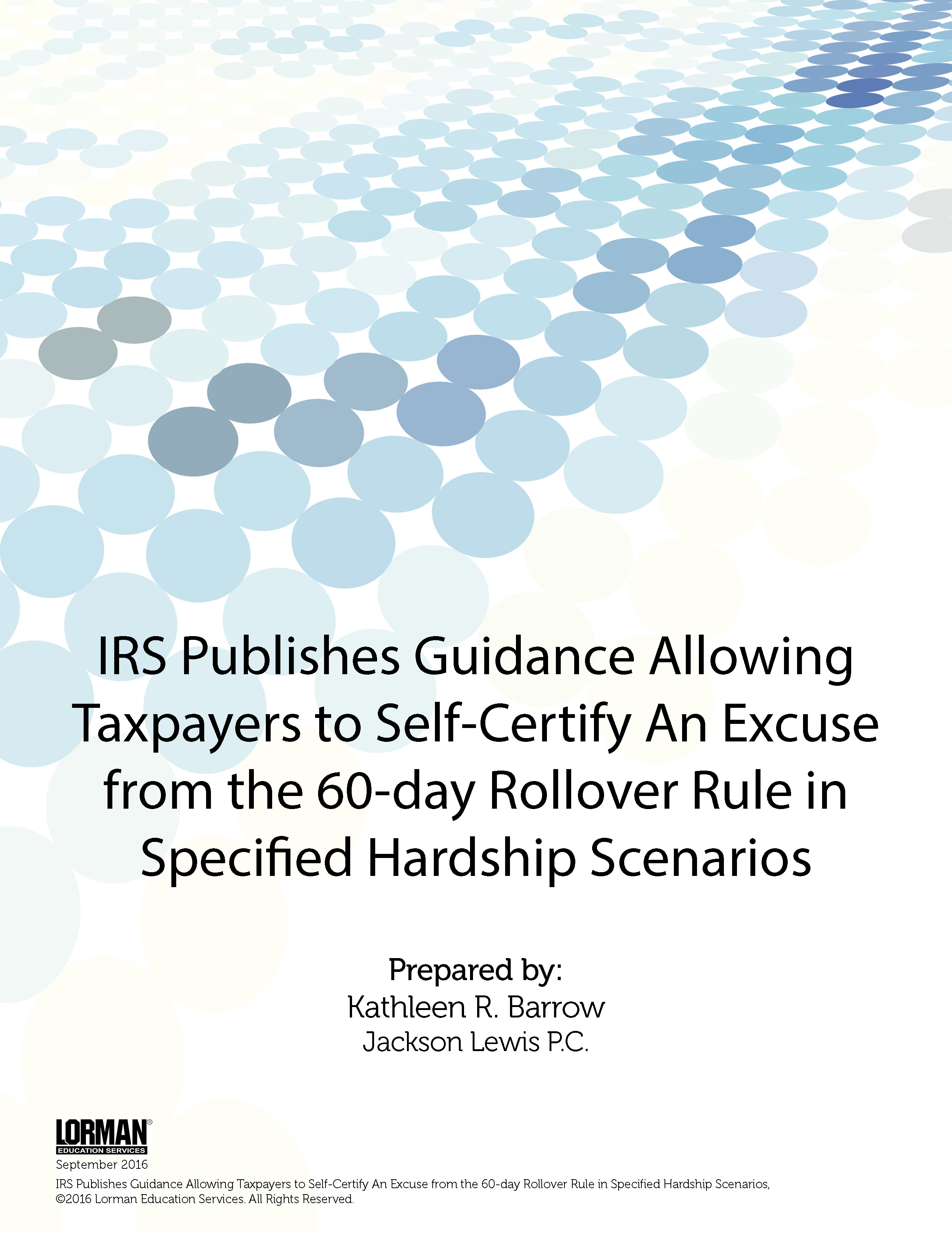 IRS Guidance Lets Taxpayers Self-Certify Excuse from the 60-day Rollover Rule in Specified Hardship 