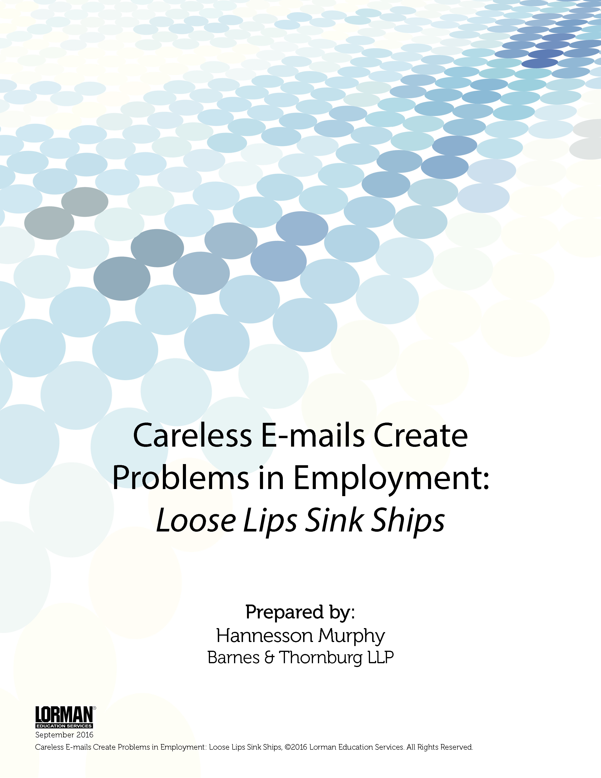 Careless E-mails Create Problems in Employment: Loose Lips Sink Ships