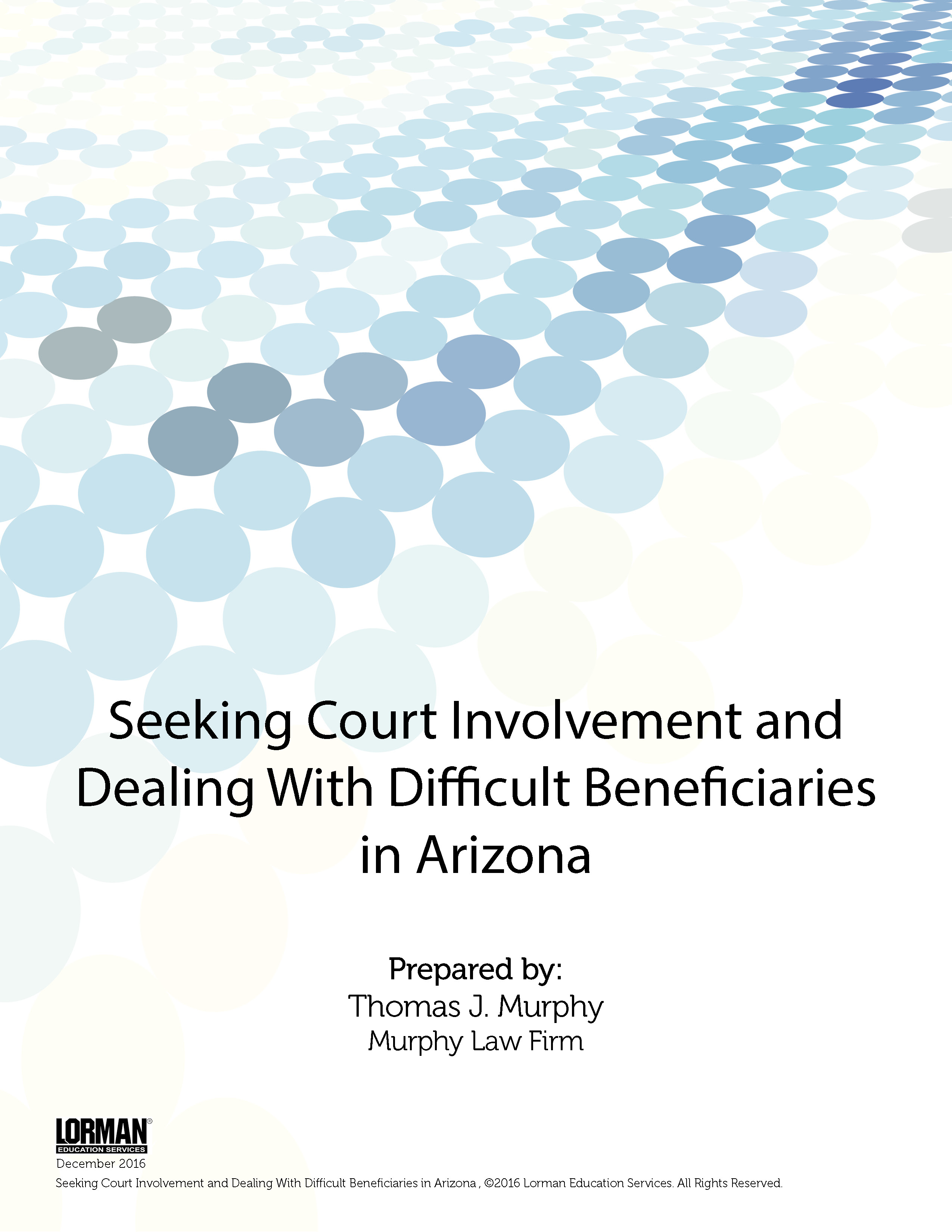 Seeking Court Involvement and Dealing With Difficult Beneficiaries in Arizona