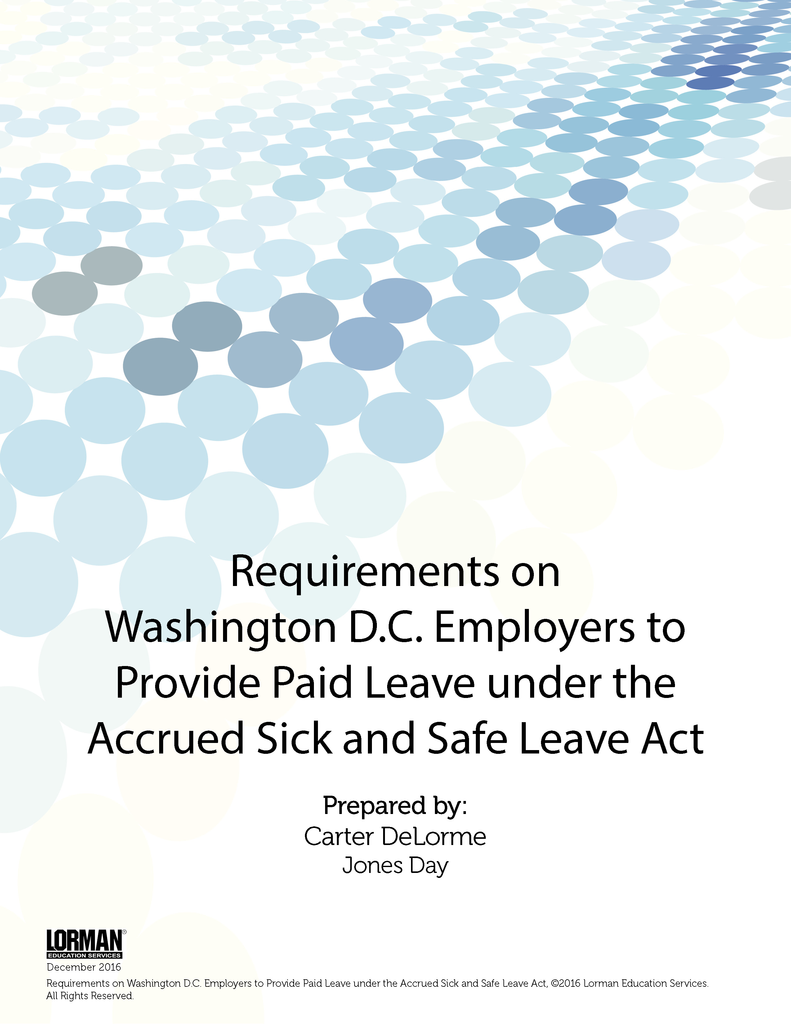 Washington D.C. Employers Required to Provide Paid Leave under the Accrued Sick and Safe Leave Act