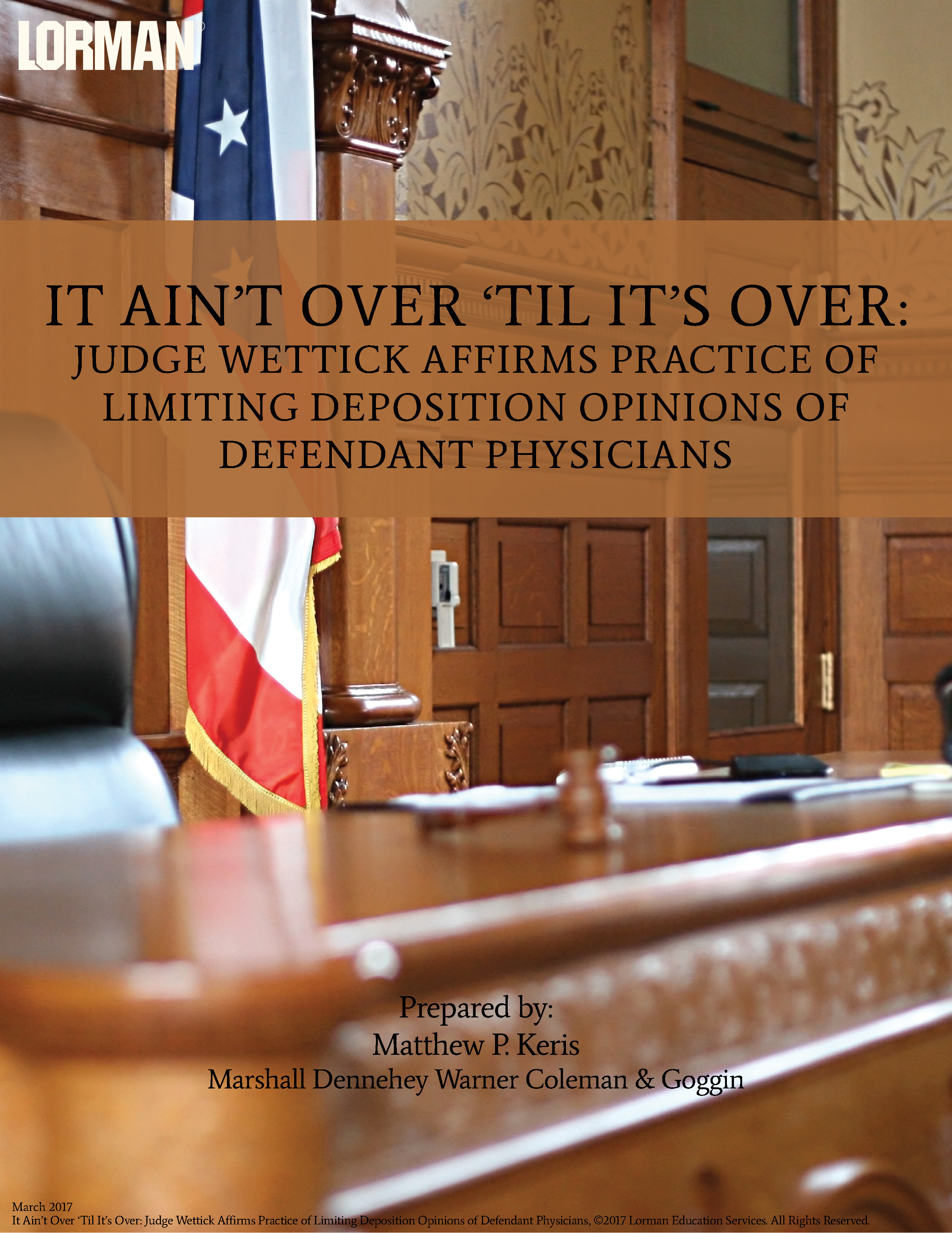 Judge Wettick Affirms Practice of Limiting Deposition Opinions of Defendant Physicians